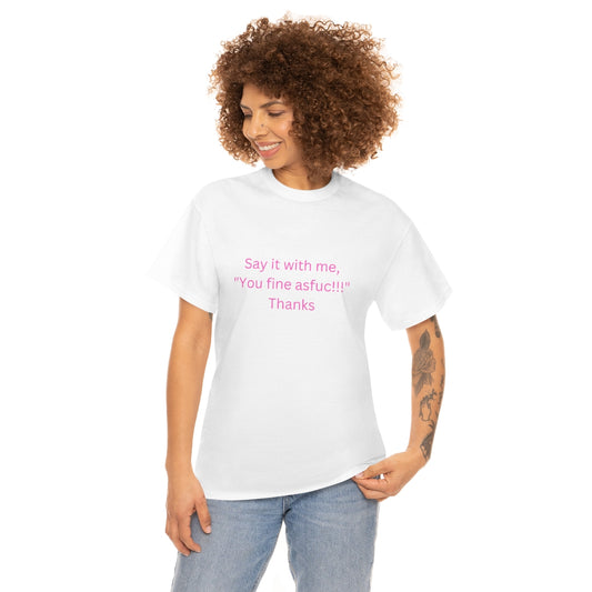 Say it with me Tee